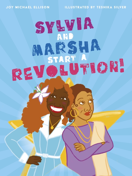 Title details for Sylvia and Marsha Start a Revolution! by Joy Ellison - Available